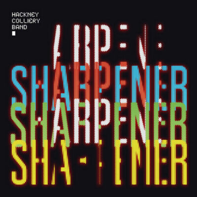HACKNEY COLLIERY BAND SHARPENER CD 2016 ALBUM HEART SHAPED BOX JUMP THEN RUN