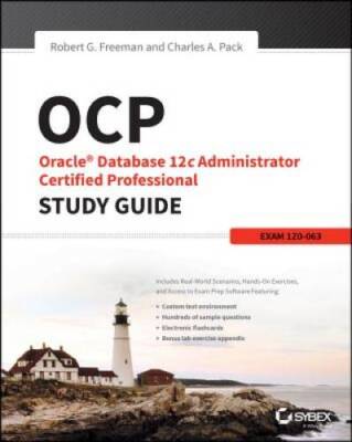 OCP: Oracle Database 12c Administrator Certified Professional Study Guide - GOOD