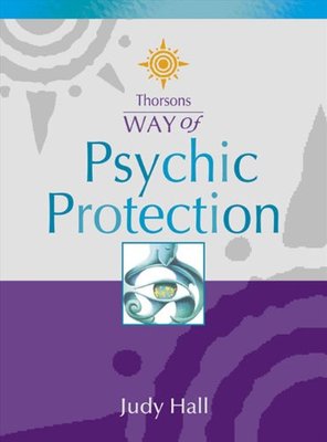 Psychic Protection (Thorsons Way of),Judy Hall