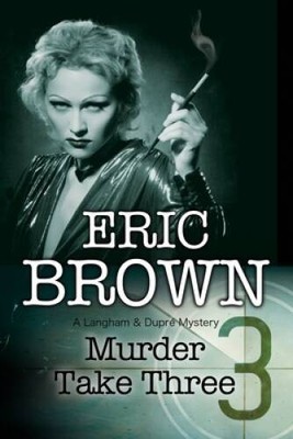 Murder Take Three: A British Country House mystery (A Langham and Dupre M - GOOD