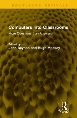 Computers into Classrooms: More Questions than Answers by John Beynon Hardcover 
