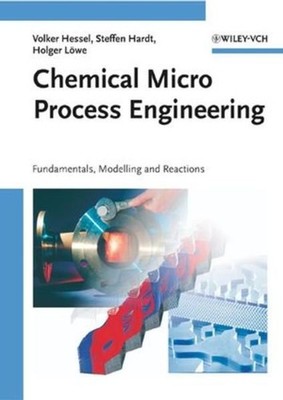 Chemical Micro Process Engineering. 2 Volume Set. Processings and Plants. Hessel