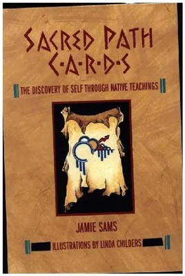Sacred Path Cards | Jamie Sams | The Discovery of Self Through Native Teachings