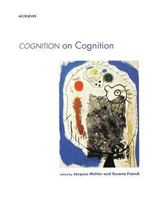 COGNITION ON COGNITION By Jacques Mehler & Susana Franck **BRAND NEW**