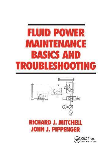 Fluid Power Maintenance Basics and Troubleshooting, Mitchell 9780367401 PB..