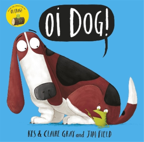 Thumbnail - Kes Gray Claire Gray Oi Dog (taschenbuch) Oi Frog And Friends
