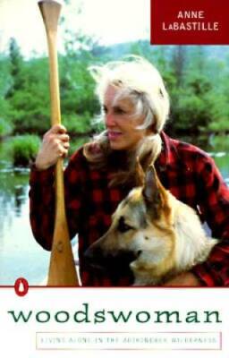 Woodswoman: Living  Alone in the  Adirondack Wilderness - Paperback - GOOD
