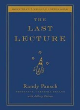 The Last Lecture - Hardcover By Pausch, Randy - VERY GOOD