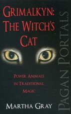 Pagan Portals – Grimalkyn: The Witch`s Cat – Power Animals