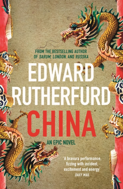 China An Epic Novel by Edward Rutherfurd (Paperback Book)