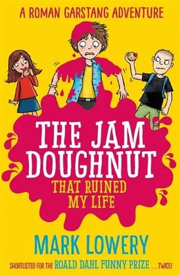 Mark Lowery | The Jam Doughnut That Ruined My Life | Taschenbuch | Englisch