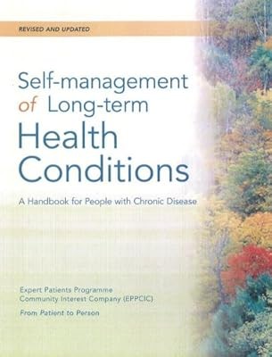 Self-Management of Long-Term Health Conditions: A Handbook for People with Chron