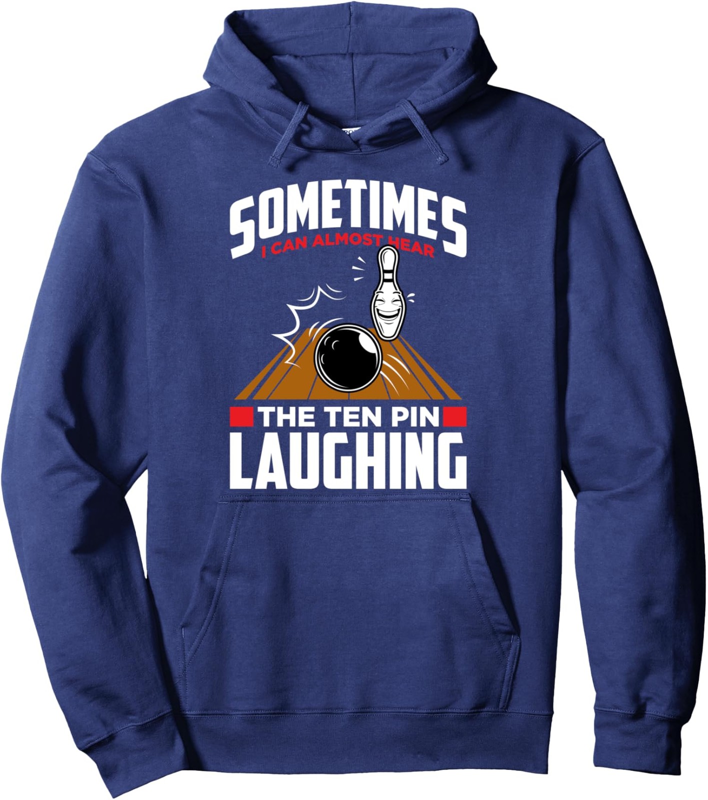 Hear The Ten Pin Laughing Funny Bowling Unisex Hooded Sweatshirt