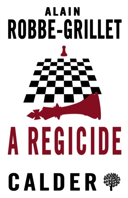 A Regicide by Alain Robbe-Grillet (Paperback Book)