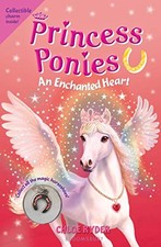 Princess Ponies 12: An Enchanted Heart by Ryder, Chloe