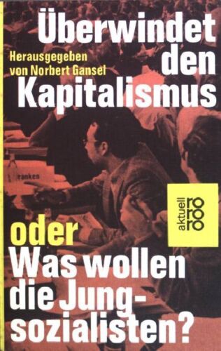 Überwindet den Kapitalismus oder Was wollen die Jungsozialisten?. (Nr 1499) Gans - Photo 1/1