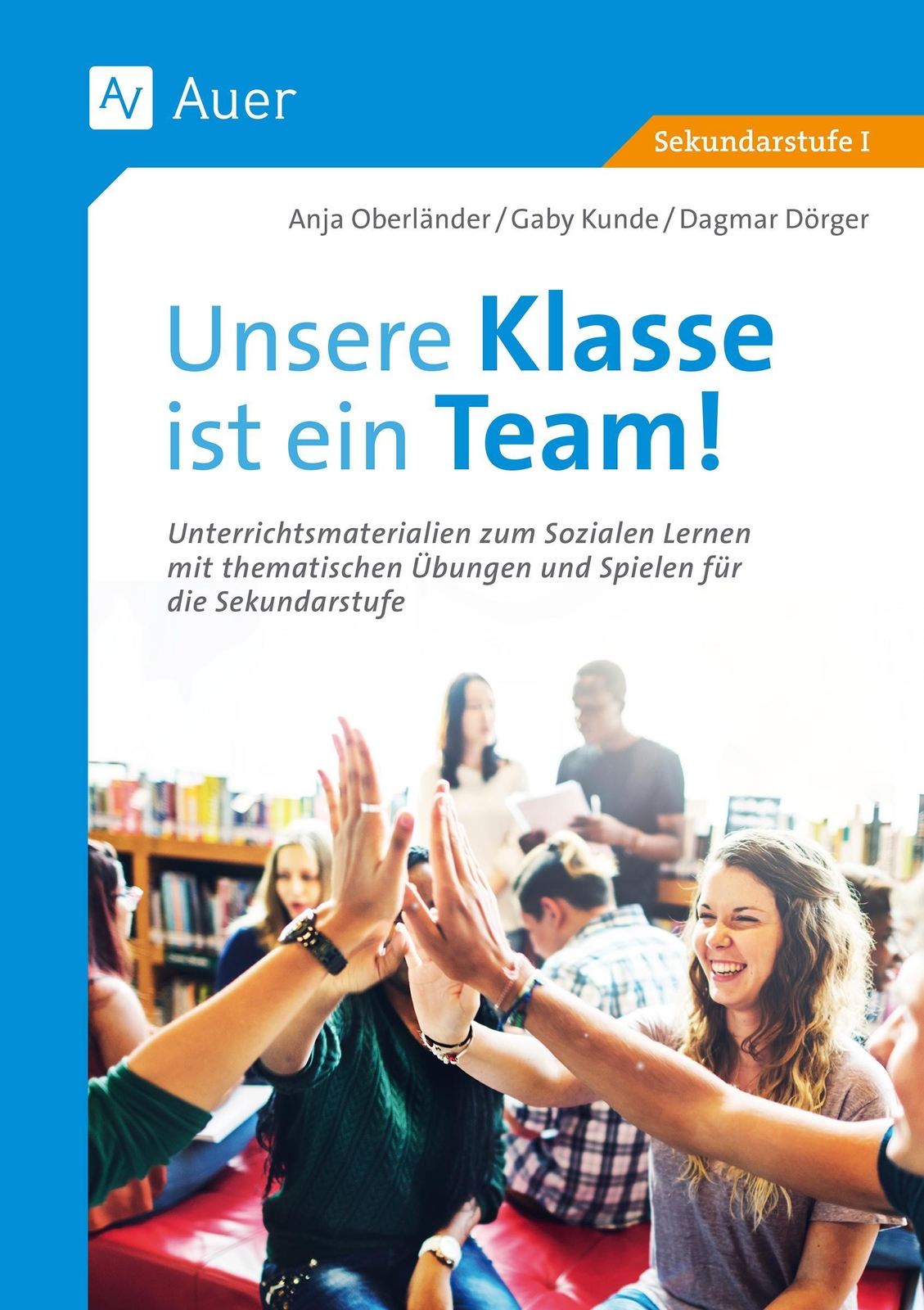 Thumbnail - Unsere Klasse Ist Ein Team Gaby Kunde (u. A.) Taschenbuch 116 S.