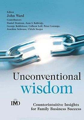 Unconventional Wisdom: Counterintuitive Insights for Family Business Buch Wiley