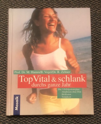Prof. Dr. M Hamm/B. Vogel/Dr. R. Zeltner Top Vital & schlank durch ganze Jahr