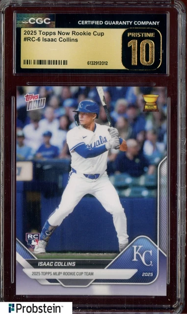 2025 Topps Now Rookie Cup #RC-6 Isaac Collins Royals RC Rookie CGC 10 PRISTINE