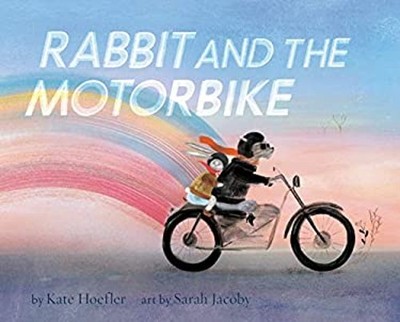 Rabbit and the Motorbike : Books about Friendship, Inspirational