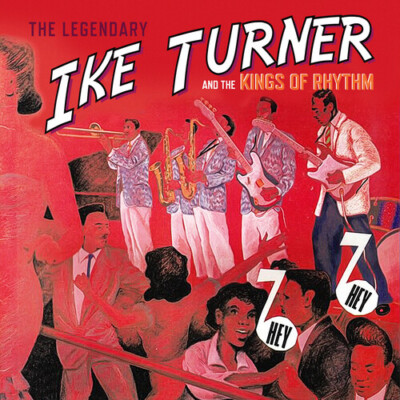 Various Artists - Hey Hey: the Sounds of Ike Turner & the Kings of Rhythm [New C