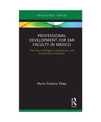 Professional Development for EMI Faculty in Mexico: The Case of Bilingual, Inter
