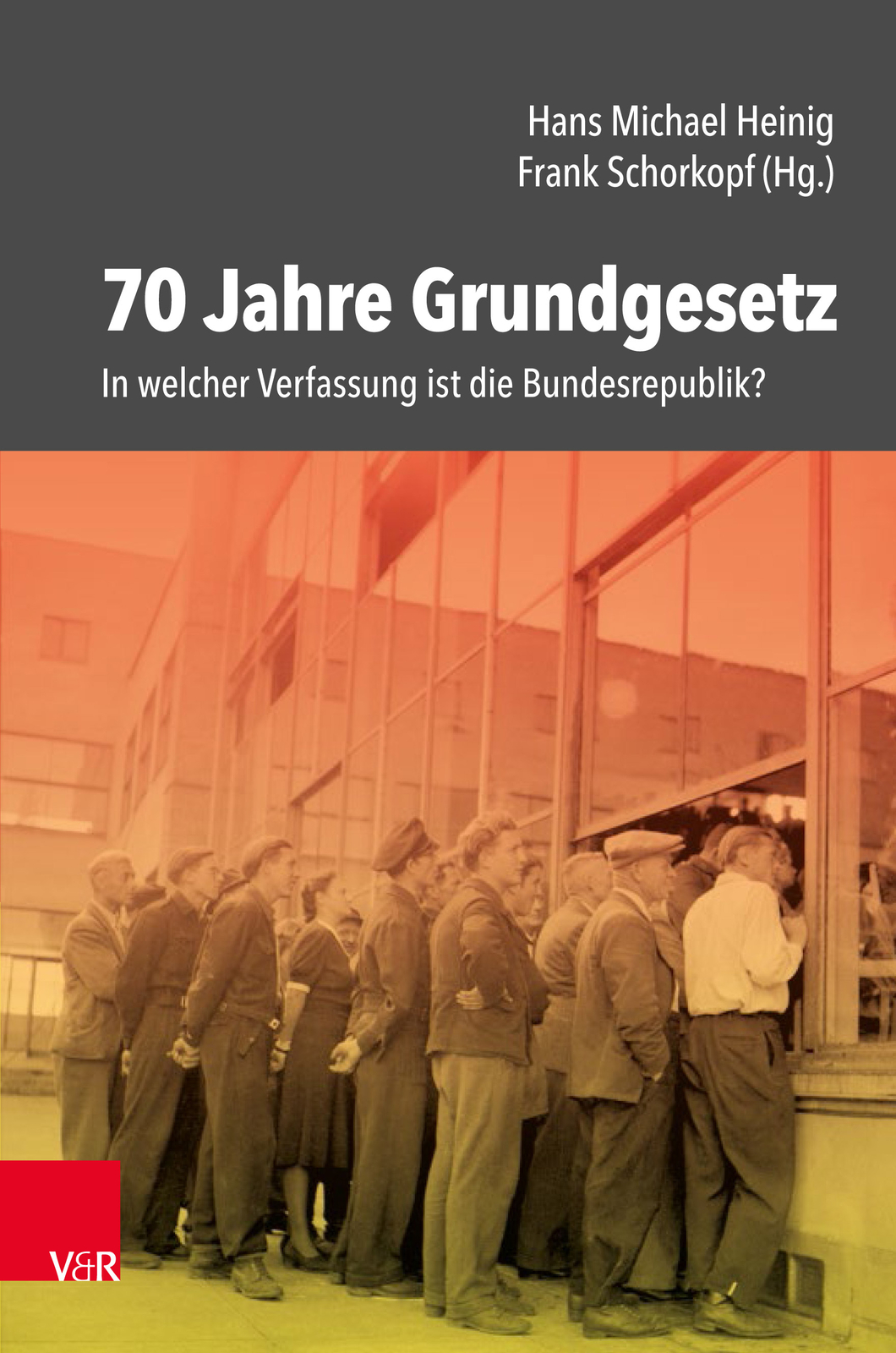 Thumbnail - Hans Michael Heinig; Frank Schorkopf / 70 Jahre Grundgesetz