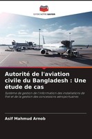 Autorité De L'aviation Civile Du Bangladesh : Une éTude De Cas Asif Mahmud Arnob