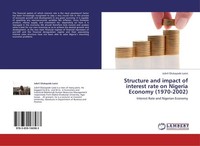 Structure And Impact Of Interest Rate On Nigeria Economy (1970-2002) Jubril Oluk