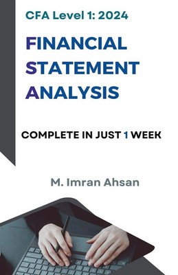 M. Imran Ahsan | CFA Level 1 Financial Statement Analysis | Taschenbuch (2024)