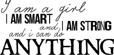 I Am A Girl 11 x 20 : Motivational and inspirational Vinyl Wall Art 