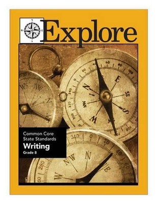 Explore Common Core State Standards Writing grade 8 by Joanne Connon (English) P