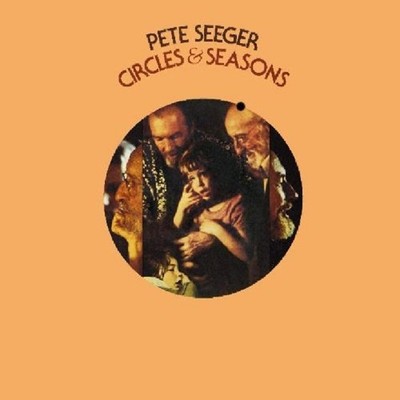 Seeger, Pete - Circles & Seasons CD NEU OVP