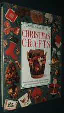 Christmas Crafts: Easy-To-Make Cards, Gift Wrappings and Decorations for All...