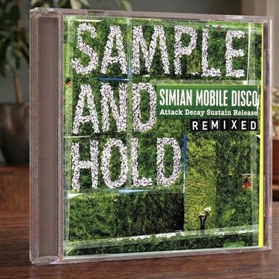 Simian Mobile Disco - Sample and Hold: Attack Decay Sustain Release Remixed CD