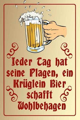 Holzschild 30x20 cm Jeder Tag hat seine Plagen Bier Spruch Zitat Deko Geschenk H
