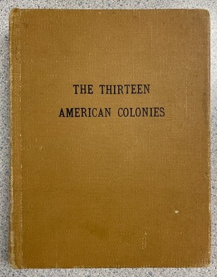 The Thirteen American Colonies by John & Gertrude van Duyn Southworth 1946 text
