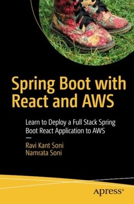 Spring Boot with React and Aws: Learn to Deploy a Full  -  NEW Namrata Soni, R 2