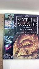 Myth & Magic: The Art of John Howe John Howe