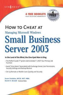 How to Cheat at Managing Windows Small Business Server 2003: In the Land of the