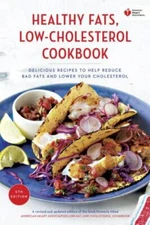 American Heart Association Healthy Fats, Low-Cholesterol Cookbook: Delici - GOOD