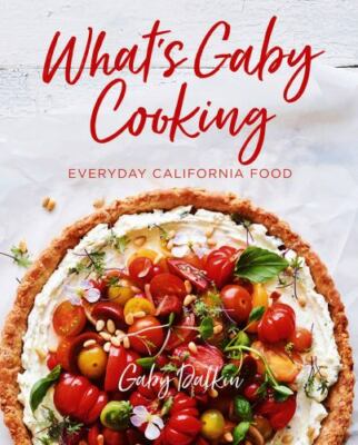 What's Gaby Cooking: Everyday California - 9781419728945, Gaby Dalkin, hardcover