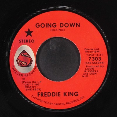 FREDDIE KING: going down / tore down SHELTER 7'' Single 45 RPM