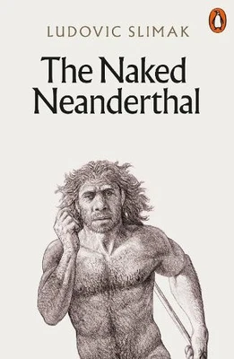 The Naked Neanderthal, Slimak, Ludovic - Bild 1 von 2