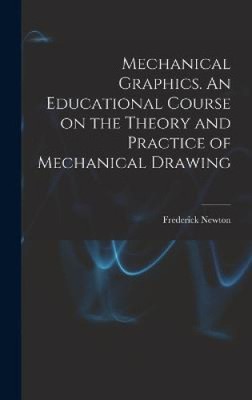 Mechanische Grafik. Ein Lehrgang zur Theorie und Praxis der