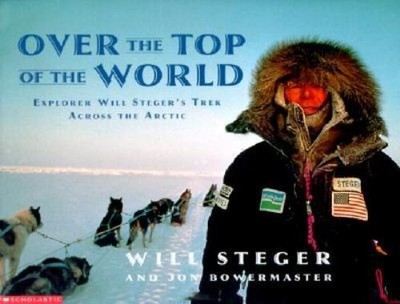 Over the Top of the World Paperback Jon, Steger, Will Bowermaster