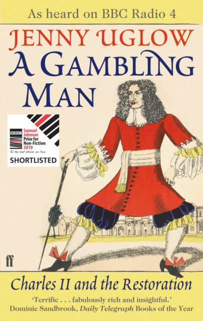 A Gambling Man Charles II and the Restoration by Jenny Uglow (Paperback Book)