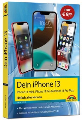 Dein iPhone 13, 13 Pro, 13 Pro Max, 13 mini   Einfach alles können - Die Anle...