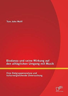 Biodanza und seine Wirkung auf den alltäglichen Umgang Buch Diplomica Verlag